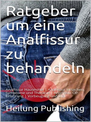 cover image of Ein Ratgeber zur Behandlung einer Analfissur